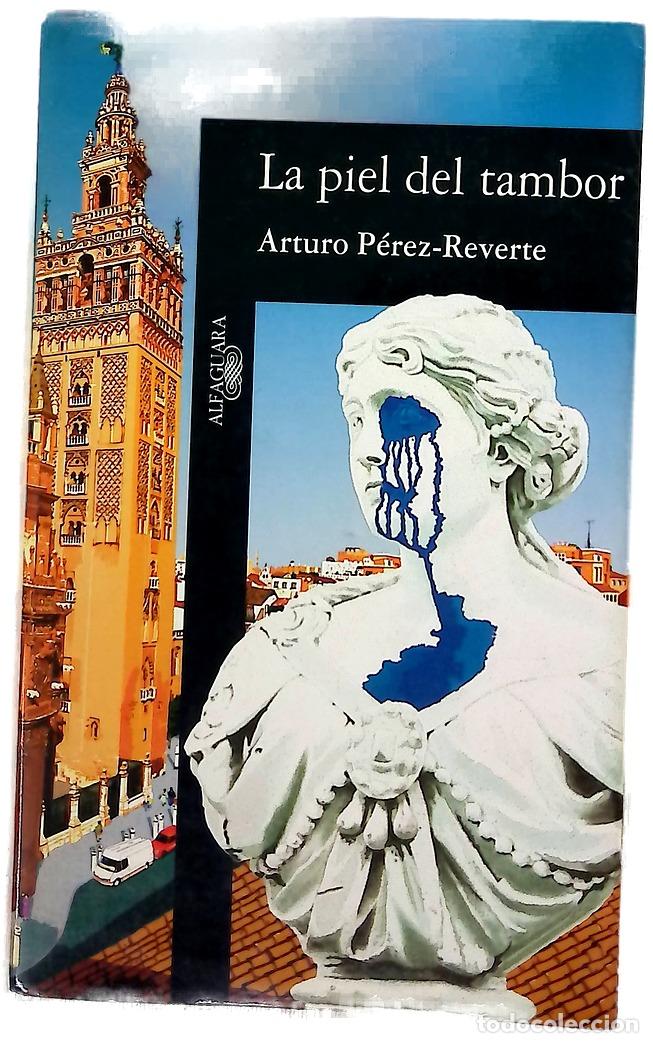 Libros: La piel del tambor - P&eacute;rez-Reverte, Arturo