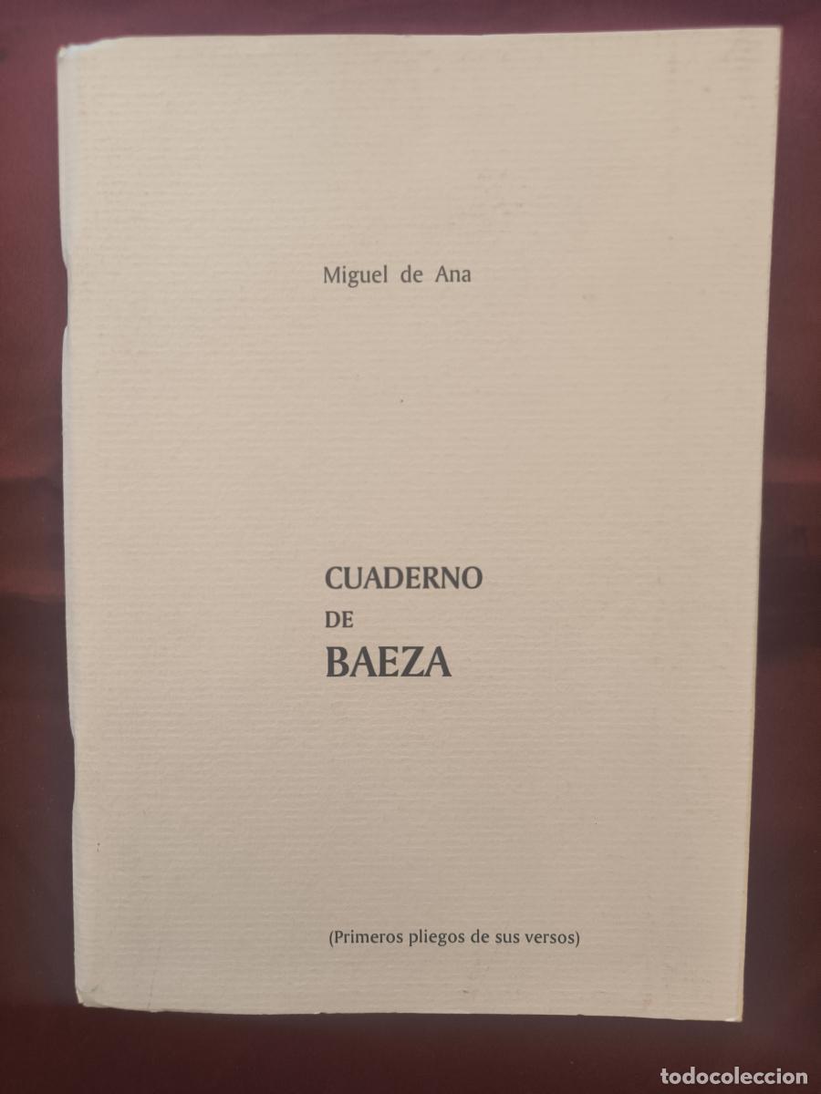 Libros: Cuaderno de Baeza: (primeros pliegos de sus versos) - Miguel de Ana