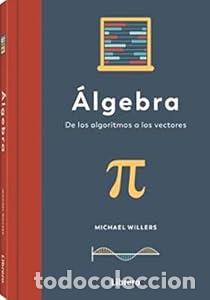 Libros: ALGEBRA. De los algoritmos a los vectores. - MICHAEL WILLERS. TDK760