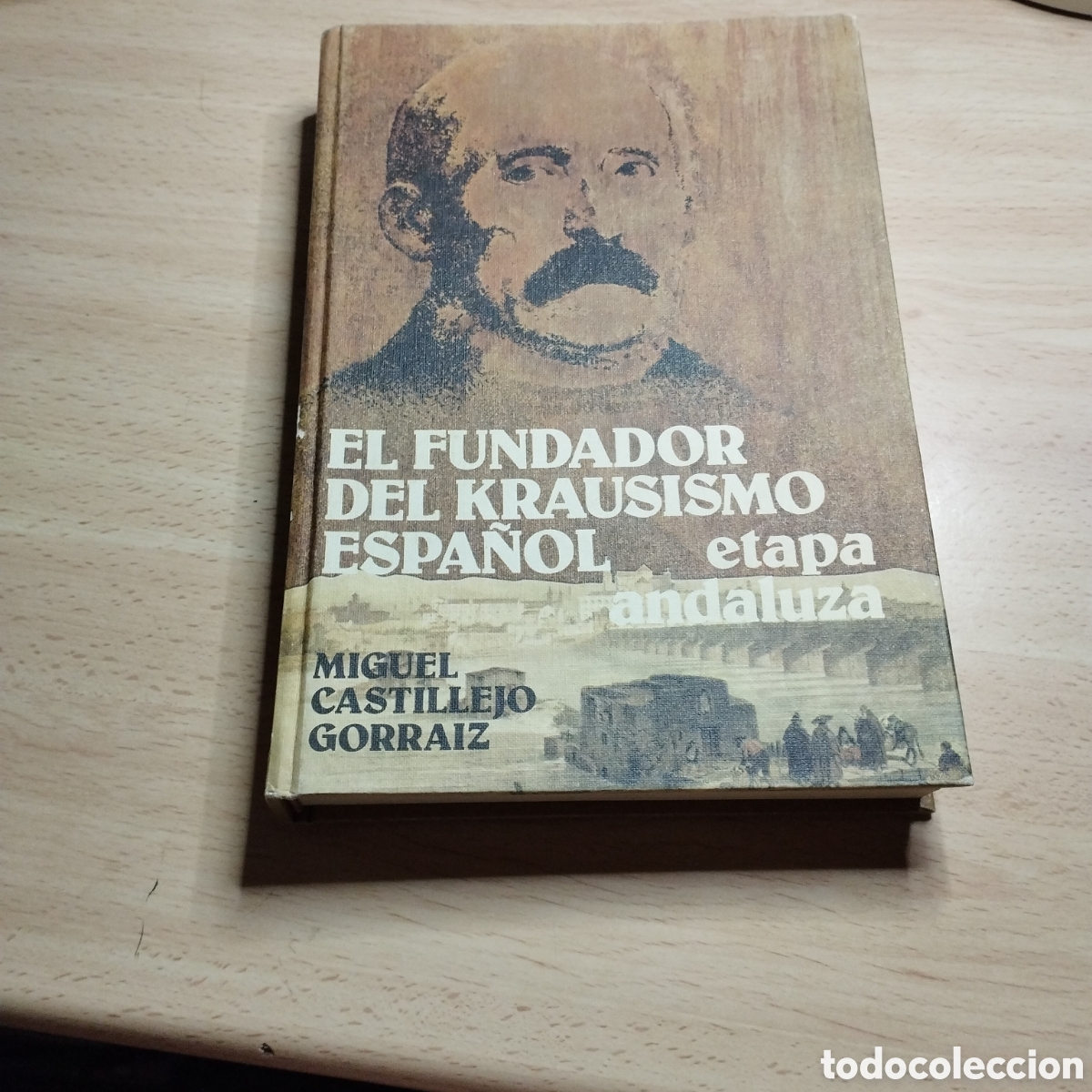 Libros: El fundador del Krausismo Espa&ntilde;ol. Etapa Andaluza. Miguel Castillejo Gorraiz. 1980. C&oacute;rdoba.