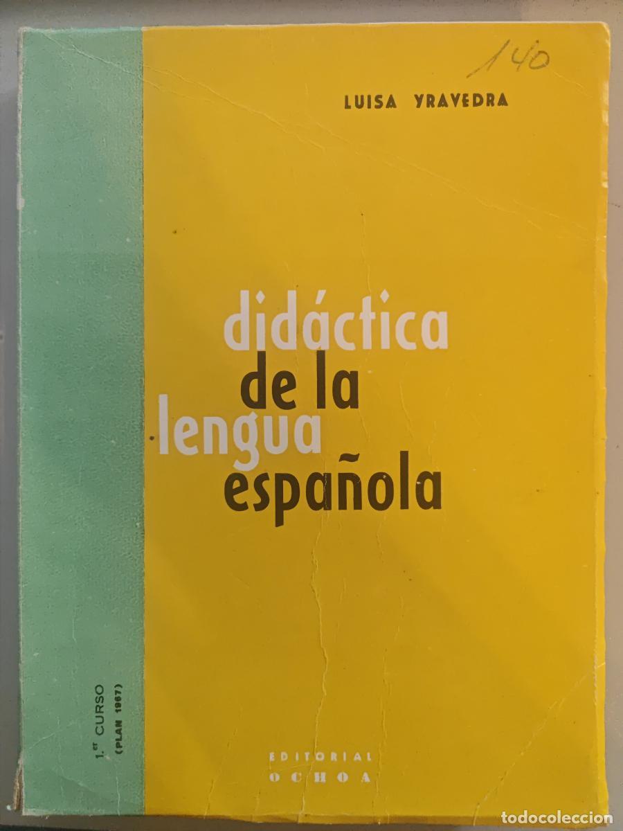 Livros em segunda m&atilde;o: Did&aacute;ctica de la lengua espa&ntilde;ola. 1&ordm; Curso. Plan 1967. - Luisa Yravedra. TDK760