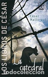 Libros: La catedral. - C&eacute;sar Mallorqu&iacute;. TDK760