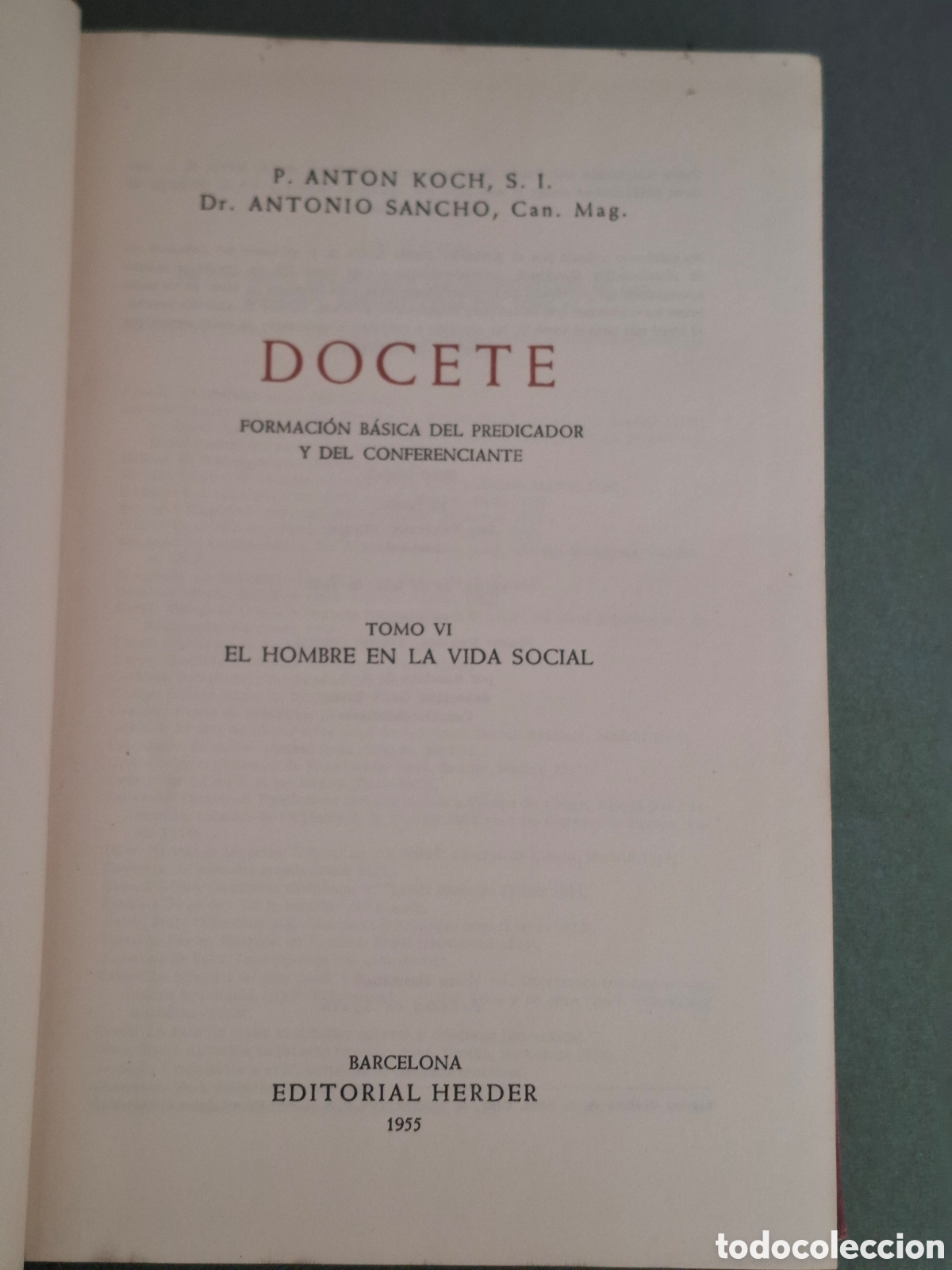 Libros: Docete - El hombre en la vida social - A.Koch y A.Sancho- tomo VI- 1955
