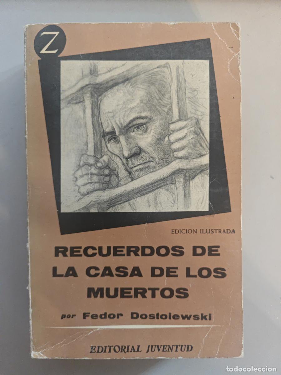 Libros: Recuerdos de la casa de los muertos. - Fedor Dostoiewski. TDK760