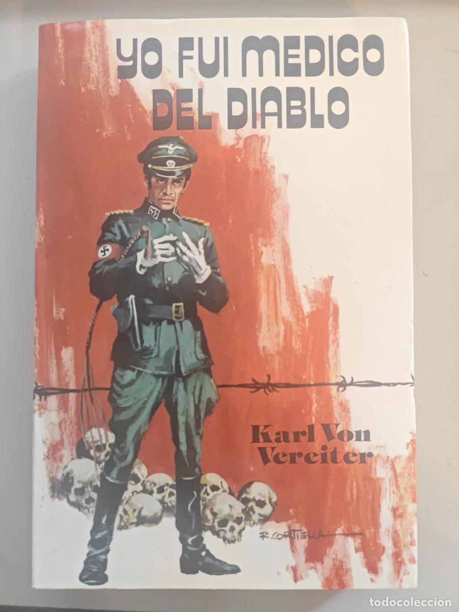 Libros: Yo fu&iacute; m&eacute;dico del diablo. - Karl von Vereiter. TDK760