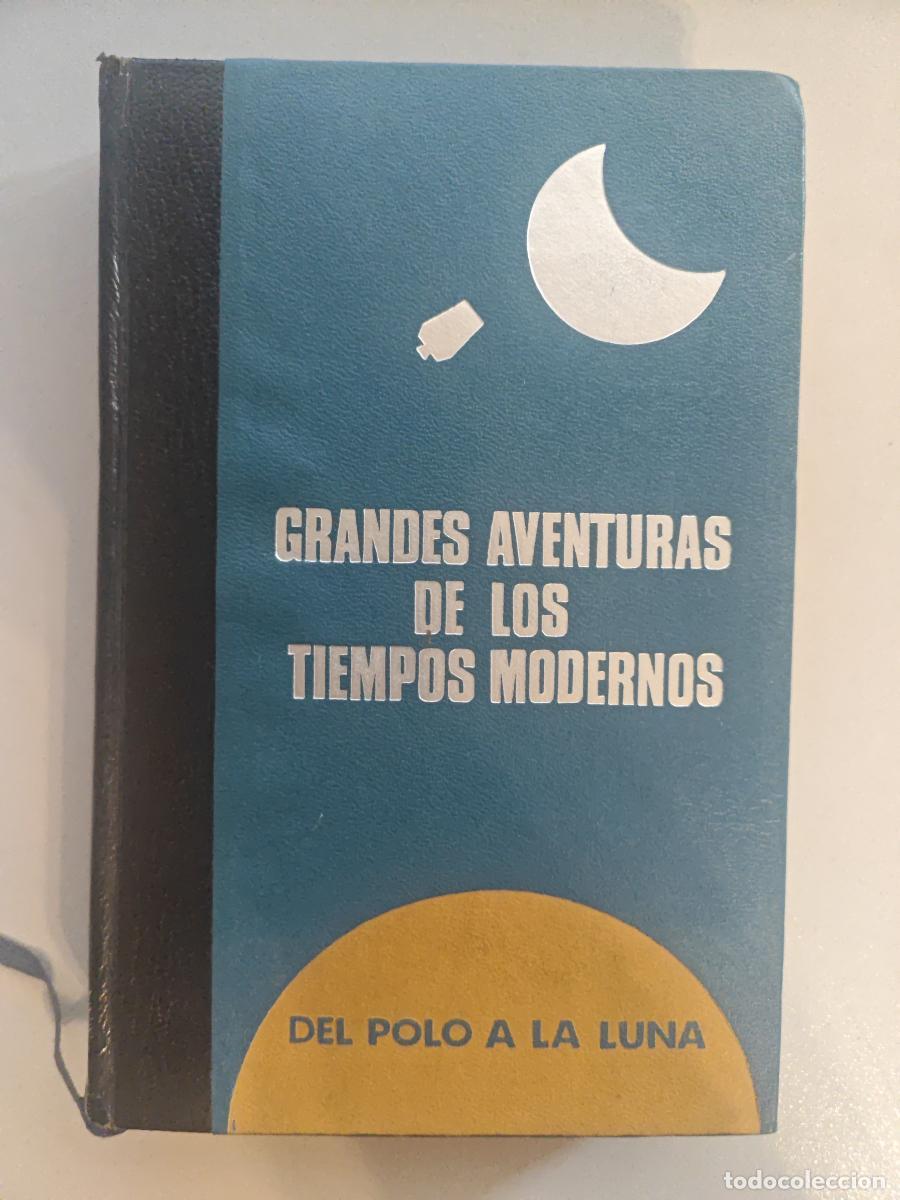 Livres: Grandes aventuras de los tiempos modernos. Historia correo a&eacute;reo. Conquistadores del espacio. - TDK