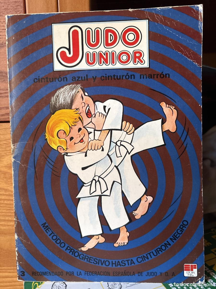 Libros: JUDO JUNIOR. CINTURON AZUL Y CINTURON MARRON. METODO PROGRESIVO HASTA CINTURON NEGRO - VICTOR M GASP