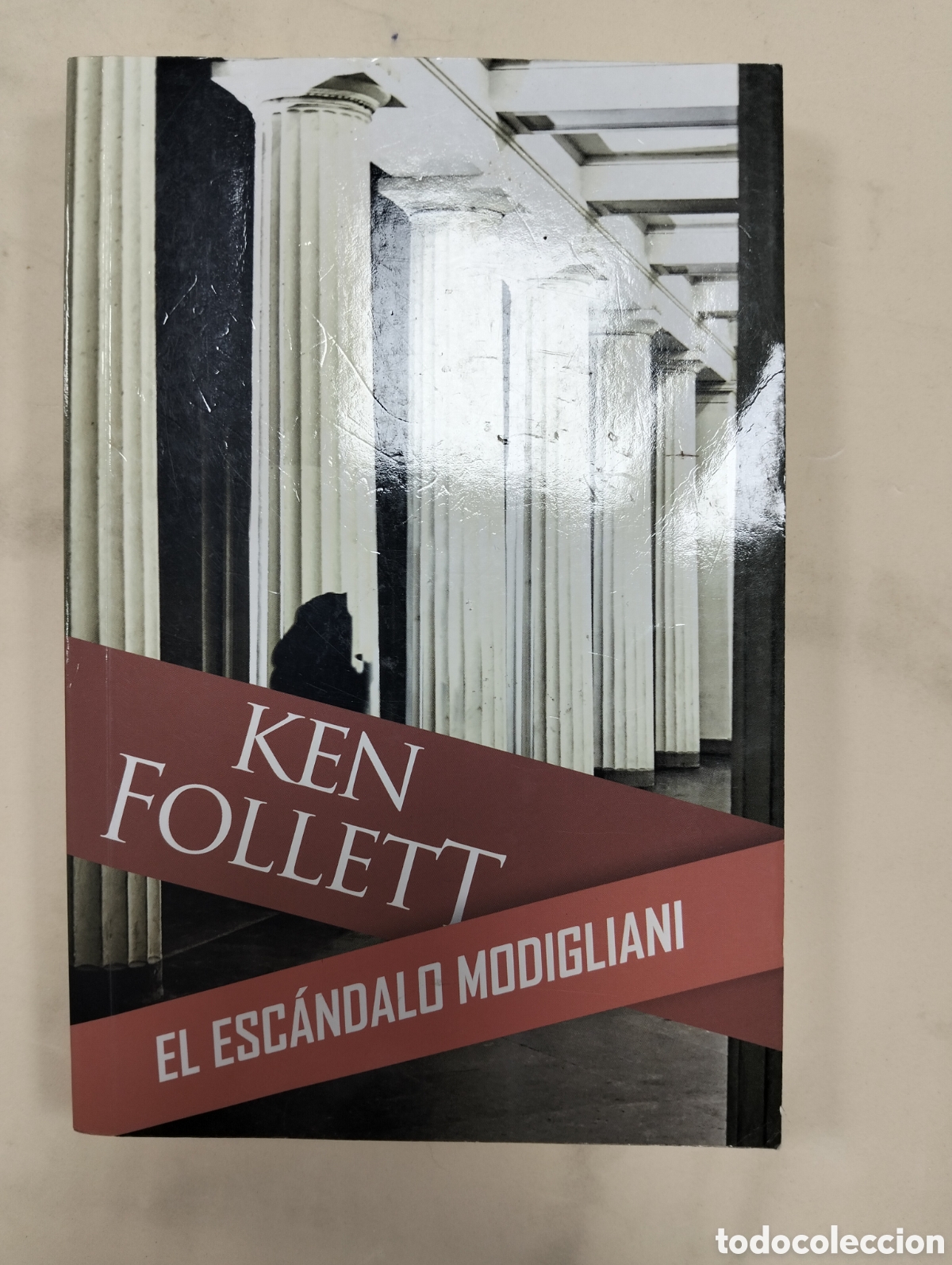 Libros: Ken Follett//EL ESC&Aacute;NDALO MODIGLIANI