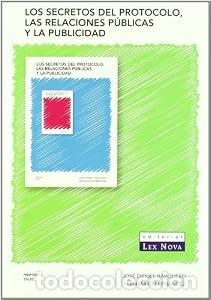 Libros: Los secretos del protocolo, las relaciones p&uacute;blicas y la publicidad - Jos&eacute; Daniel Barquero Fernando