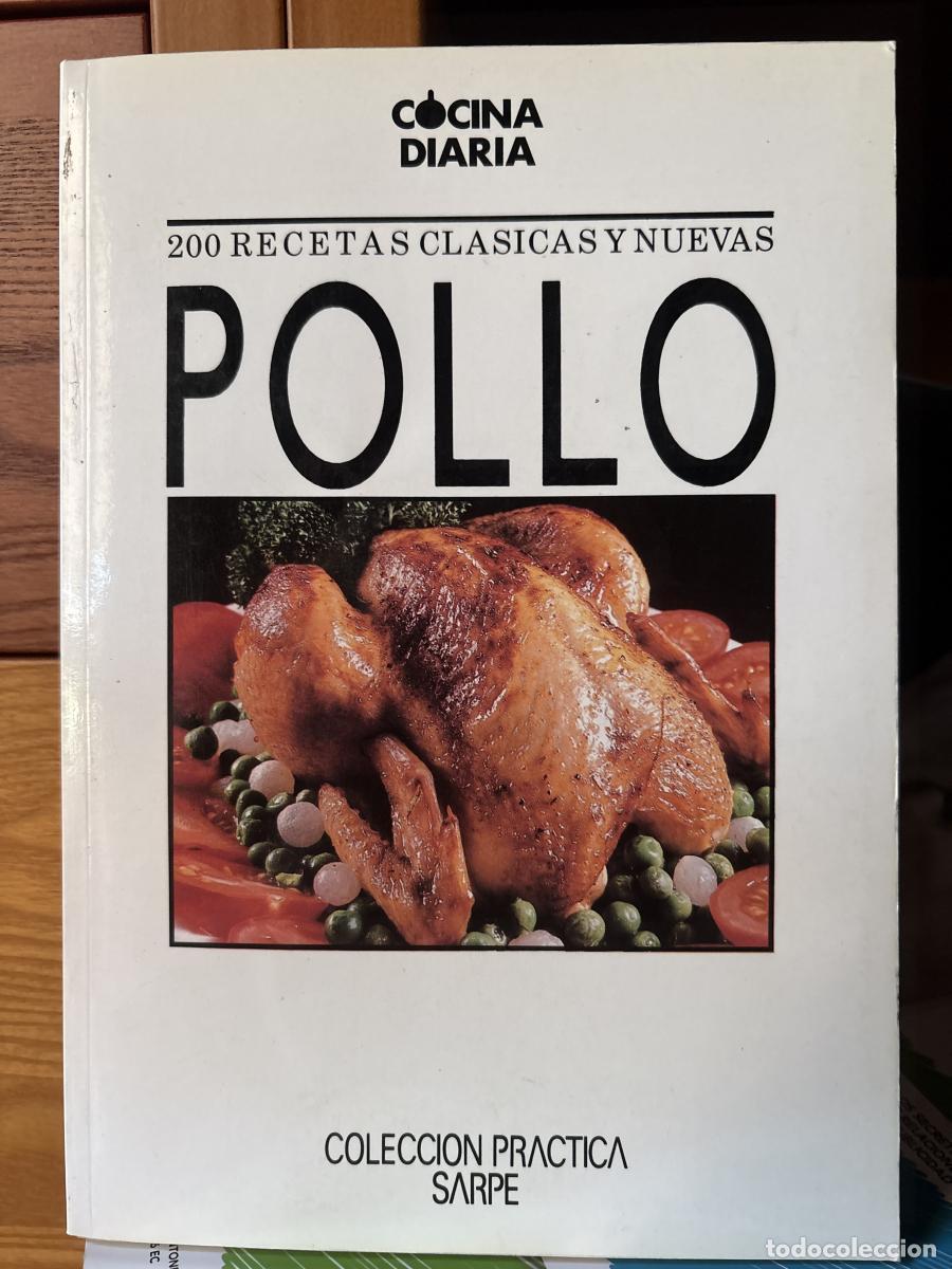 Libros: POLLO 200 RECETAS CLASICAS Y NUEVAS. COCINA DIARIA. TOMO I - TDK741B