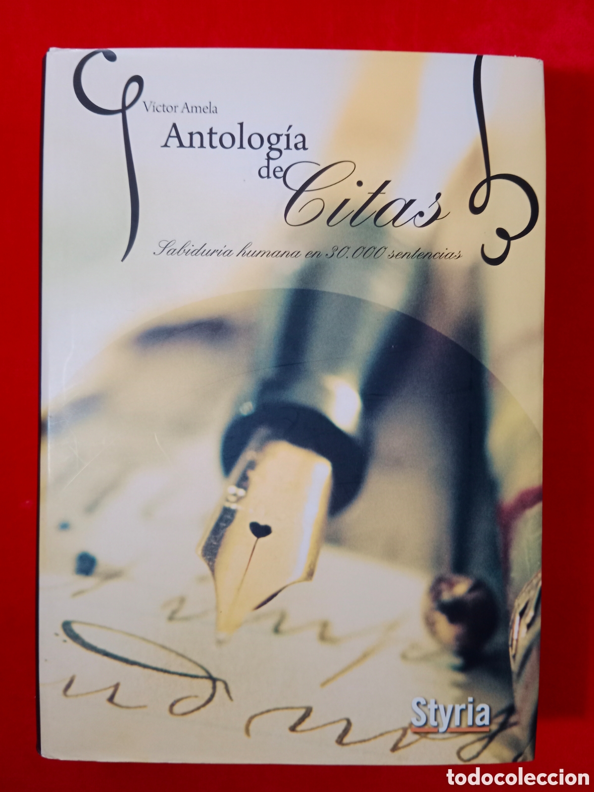 Libros: ANTOLOG&Iacute;A DE CITAS, V&Iacute;CTOR AMELA, SABIDUR&Iacute;A HUMANA EN 30.000 SENTENCIAS, 1&ordf; EDICI&Oacute;N