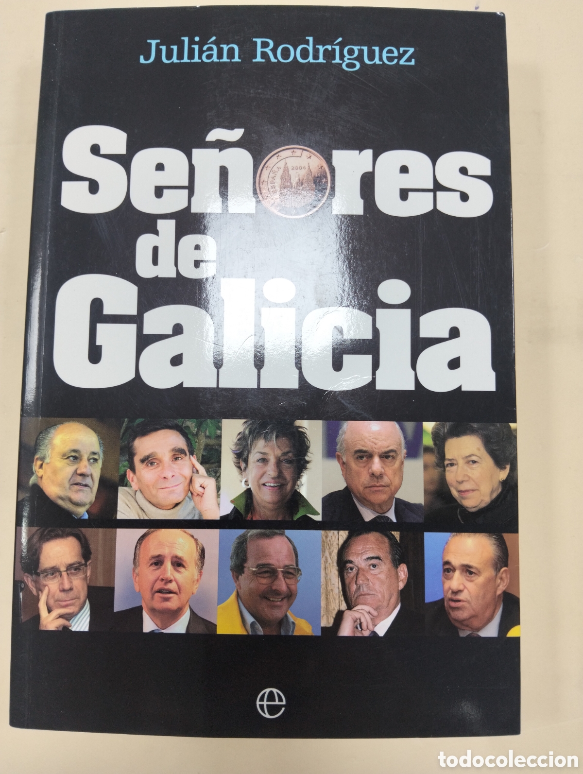 Libros: SE&Ntilde;ORES DE GALICIA/ JULI&Aacute;N RODR&Iacute;GUEZ
