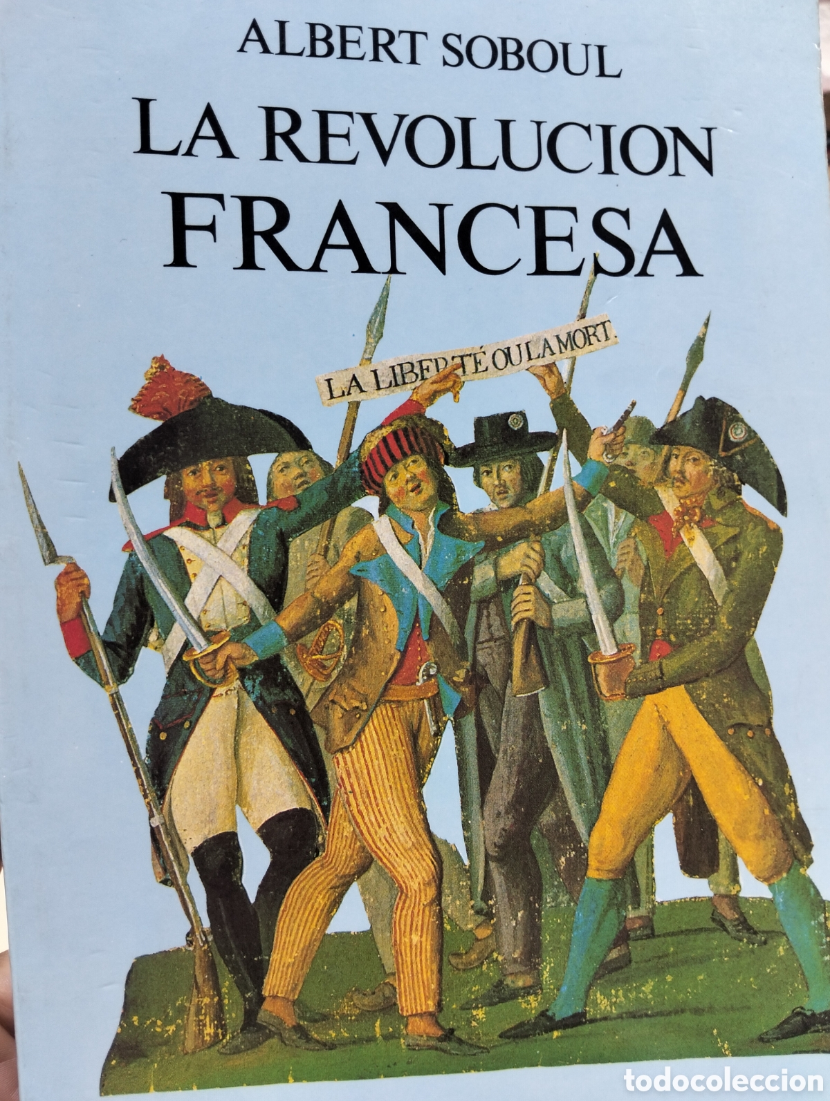 Libros: ALBERT SOBOUL /LA REVOLUCION FRANCESA
