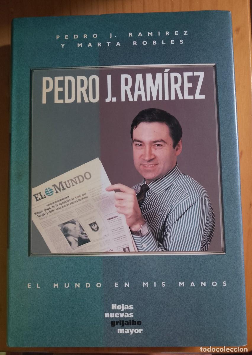 Libros: EL MUNDO EN MIS MANOS - PEDRO J. RAM&Iacute;REZ