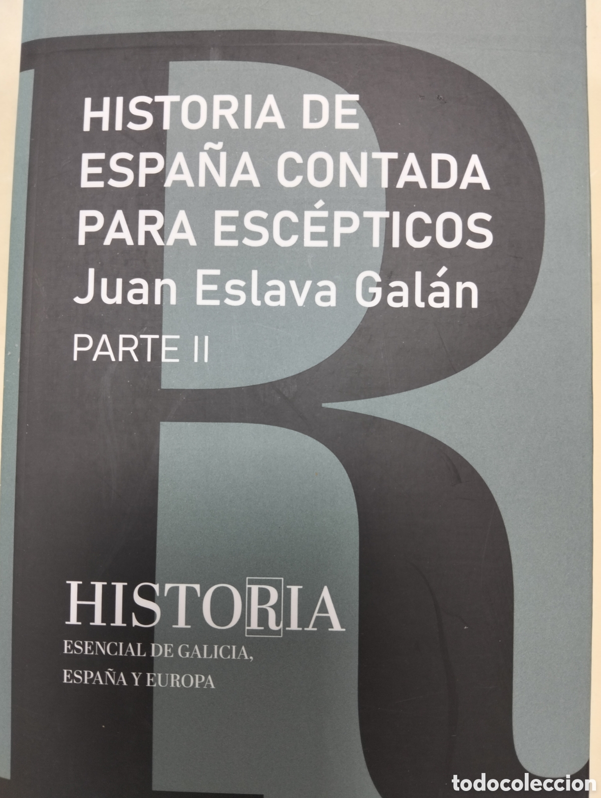 Libros: hist&oacute;ria de Espa&ntilde;a contada para esc&eacute;ptico/ juan eslava gal&aacute;n