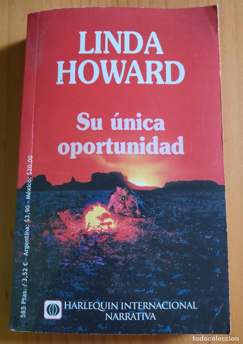 Libros: SU &Uacute;NICA OPORTUNIDAD - LINDA HOWARD