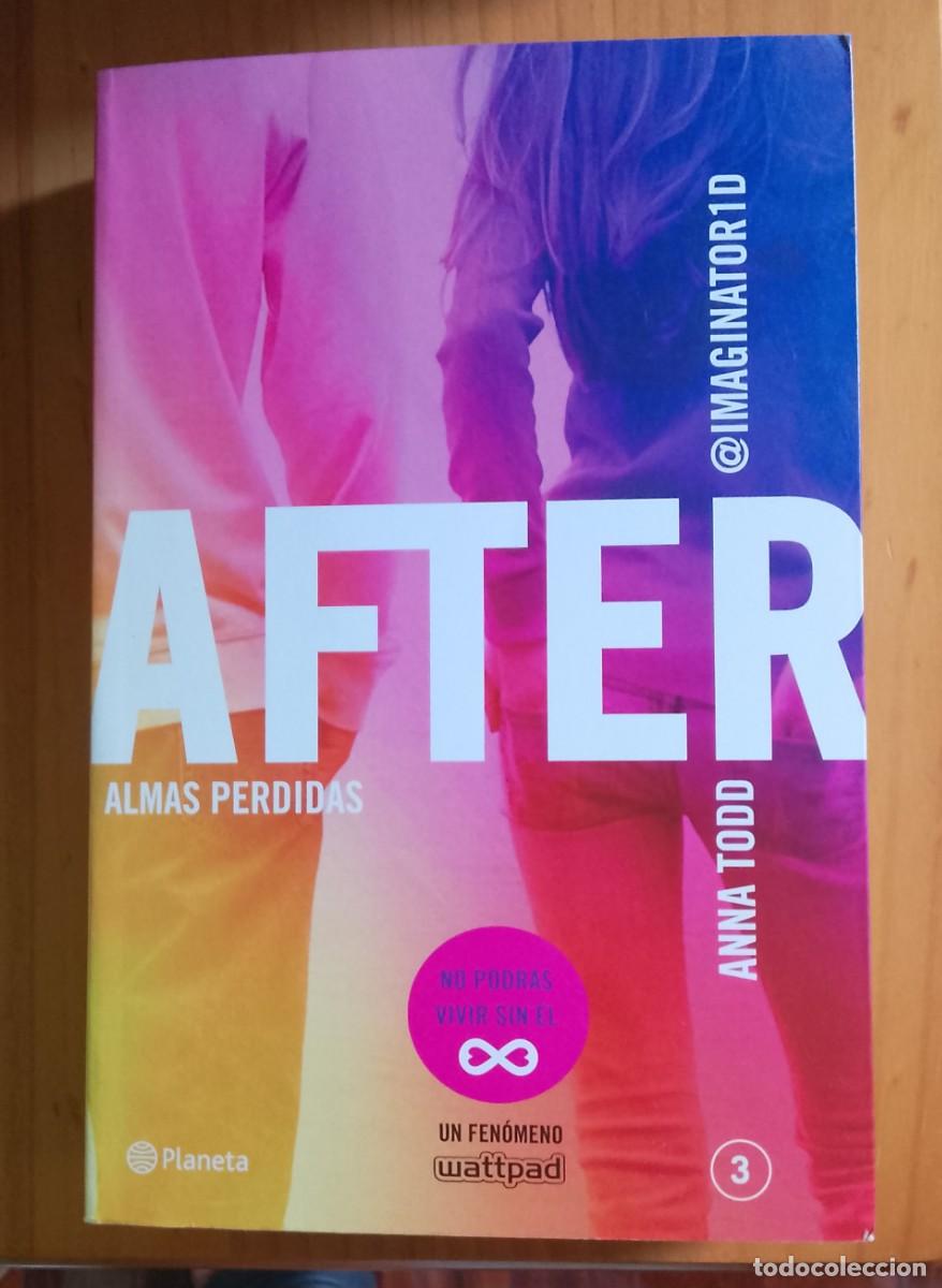 Libros: AFTER - ALMAS PERDIDAS - ANNA TODD