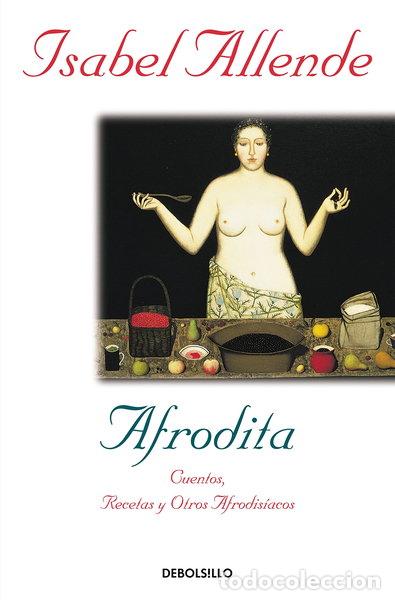 Livres: Afrodita: Cuentos, recetas y otros afrodis&iacute;acos- 9788497598316