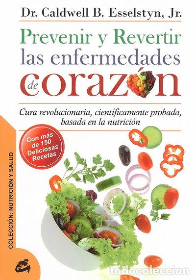 Livres: Prevenir y revertir las enfermedades de coraz&oacute;n- 9788484454762