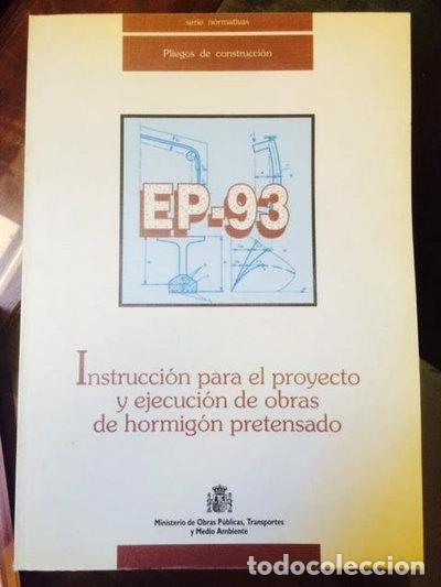 books: EP-93. Instrucci&oacute;n para el proyecto y ejecuci&oacute;n de obras de hormig&oacute;n pretensado- 9788474339093