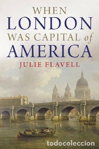 Livres: When London Was Capital of America- 9780300178135