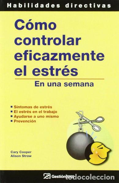 books: C&oacute;mo controlar eficazmente el estr&eacute;s- 9788480887731