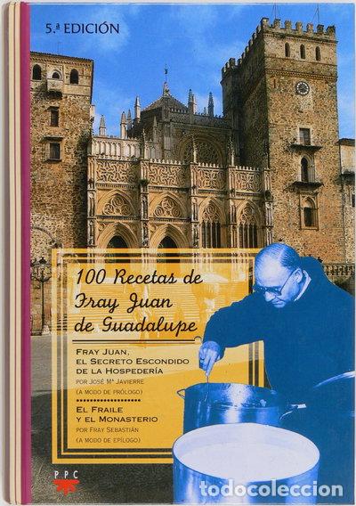 Libros: 100 recetas de fray Juan de Guadalupe- 9788428813150