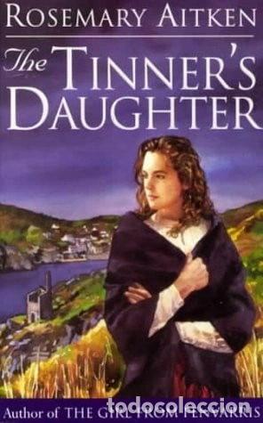 Livres: The Tinner's Daughter- 9780752827605
