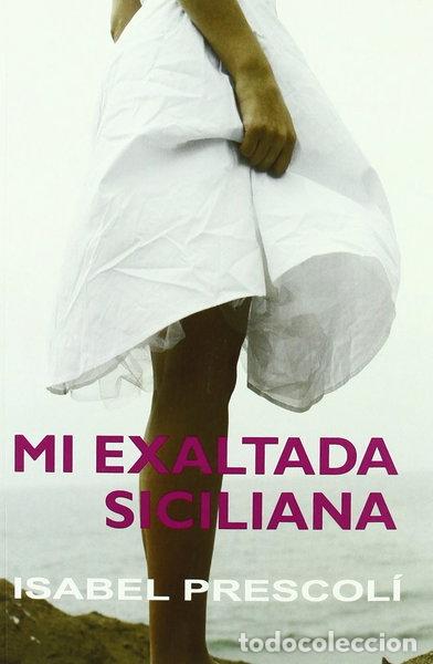 books: Mi exaltada siciliana- 9788488052322