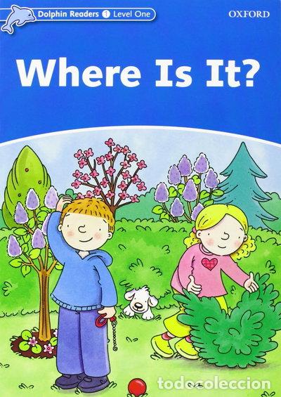 books: Dolphin Readers 1. Where Is It?- 9780194400541