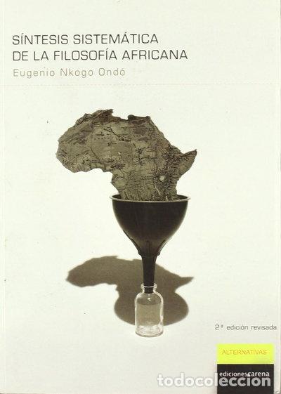 books: S&iacute;ntesis sistem&aacute;tica de la filosof&iacute;a africana- 9788496357259
