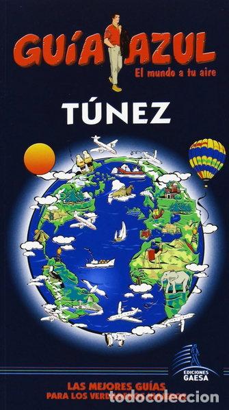 Libros: Gu&iacute;a azul T&uacute;nez- 9788480238267