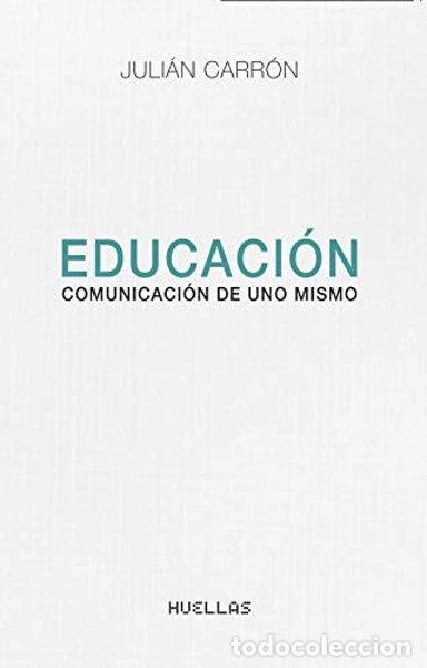 Libros: Educaci&oacute;n. Comunicaci&oacute;n de uno mismo- 9788409233625