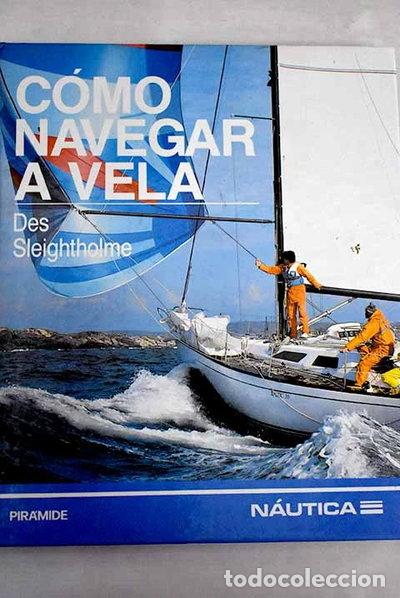 Libros: C&oacute;mo navegar a vela- 9788436804881