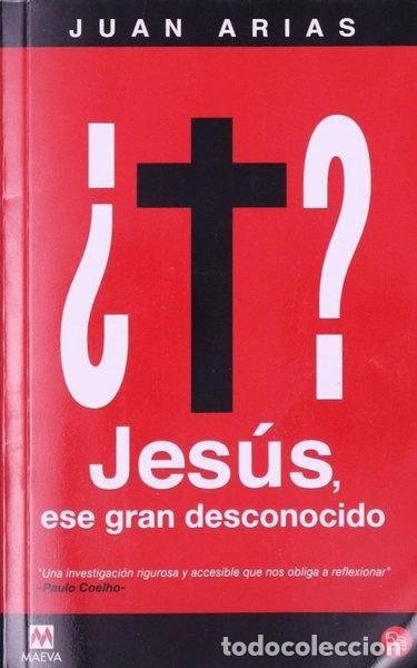 Libros: Jes&uacute;s, ese gran desconocido- 9788466308656