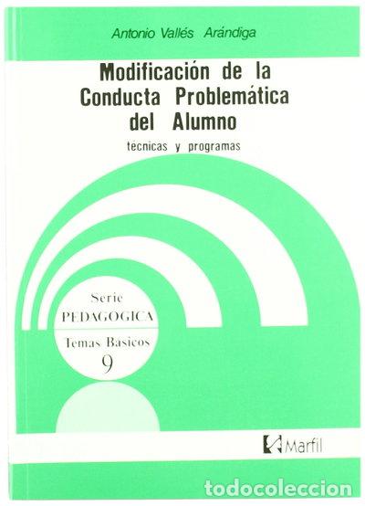 Libros: Modificaci&oacute;n de la conducta problem&aacute;tica del alumno- 9788426804877