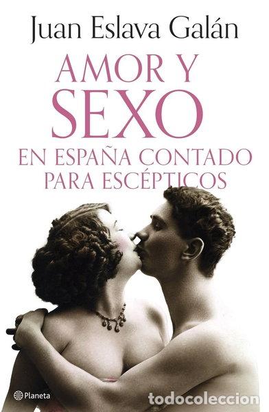 Libri di seconda mano: AMOR Y SEXO EN ESPA&Ntilde;A CONTADO PARA ESCEPTICOS- 9788408308690