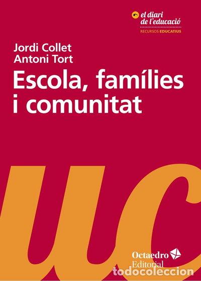 Libri di seconda mano: Escola, fam&iacute;lies i comunitat- 9788499219172