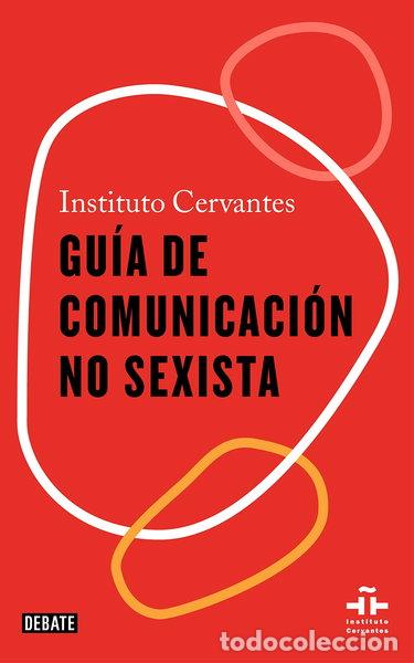 Libros: Gu&iacute;a de comunicaci&oacute;n no sexista- 9788418056611
