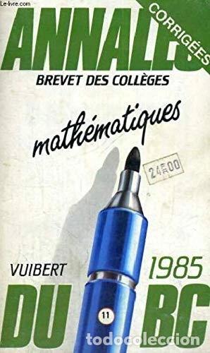 B&uuml;cher: Annales du brevet des coll&egrave;ges math&eacute;matiques 1985- 9782711725113