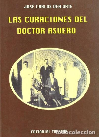 Livres: Las curaciones del doctor Asuero- 9788471483126