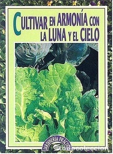 Livres: Cultivar en armon&iacute;a con la luna y el cielo- 9788430584178