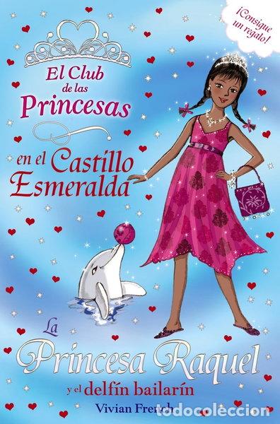 B&uuml;cher: La Princesa Raquel y el delf&iacute;n bailar&iacute;n- 9788467840728