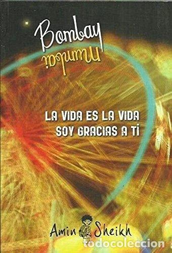 B&uuml;cher: Bombay Munbai - La Vida Es La Vida - Soy Gracias A Ti- 9788461632046