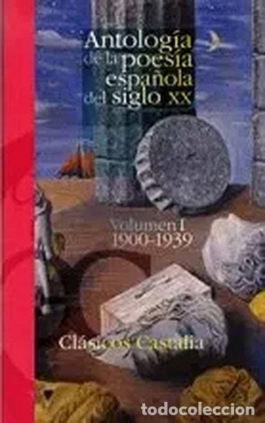 Livros em segunda m&atilde;o: Antolog&iacute;a de la poes&iacute;a espa&ntilde;ola del siglo XX Volumen I 1900-1939- 9788497402163