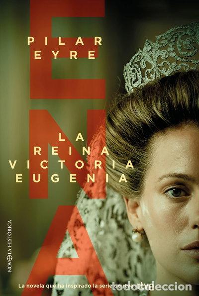 Libros: Ena, la reina Victoria Eugenia- 9788413849447