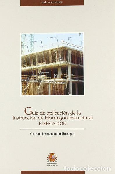 Libros: Gu&iacute;a de aplicaci&oacute;n de la instrucci&oacute;n de hormig&oacute;n estructural- 9788449806261