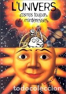 books: L'univers cosmos toujours tu m'int&eacute;resses- 9782070507603