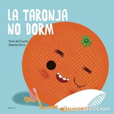Libros: La taronja no dorm- 9788447949106