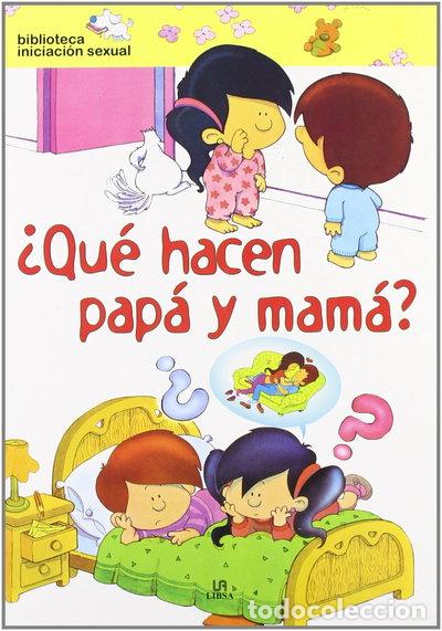 Libros: &iquest;Qu&eacute; Hacen Pap&aacute; y Mam&aacute;?- 9788466216098